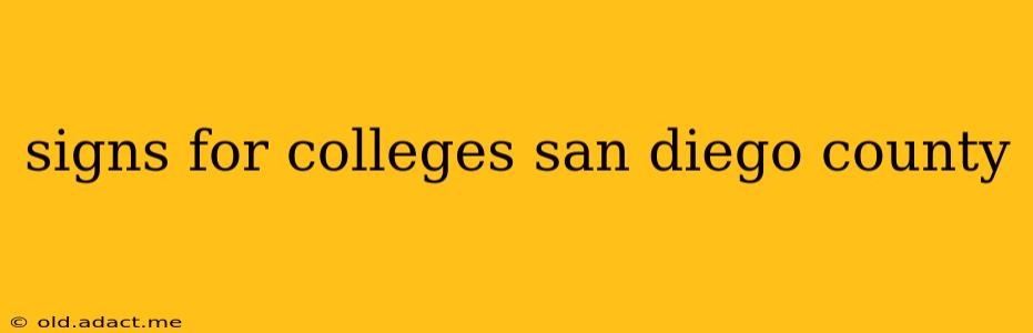 signs for colleges san diego county
