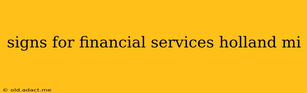 signs for financial services holland mi