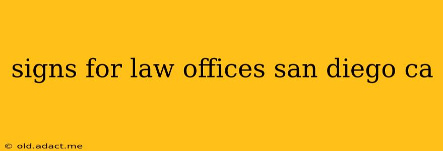 signs for law offices san diego ca