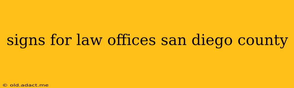 signs for law offices san diego county
