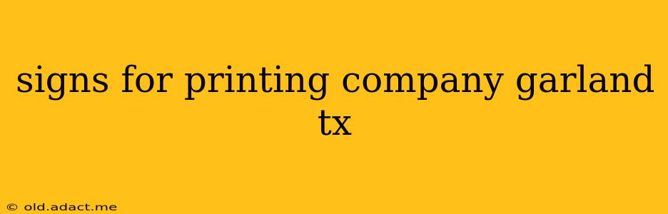 signs for printing company garland tx