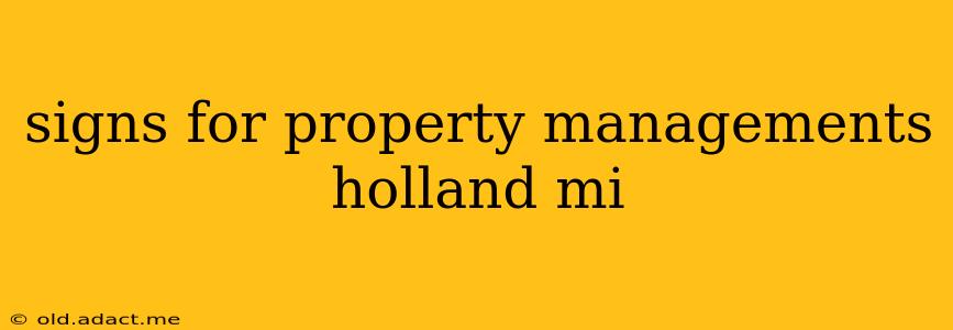signs for property managements holland mi
