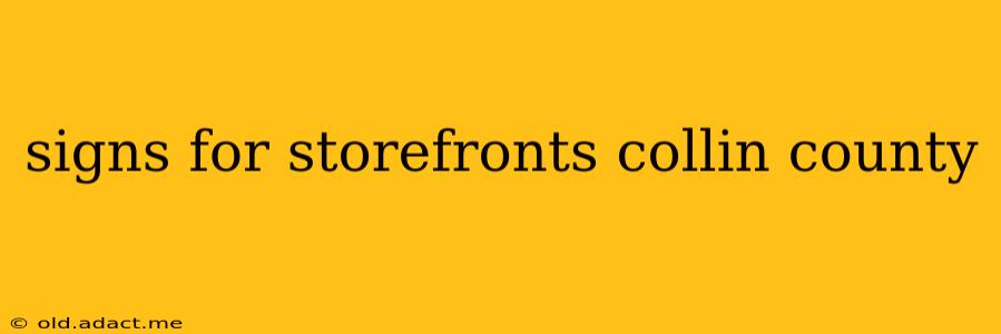 signs for storefronts collin county