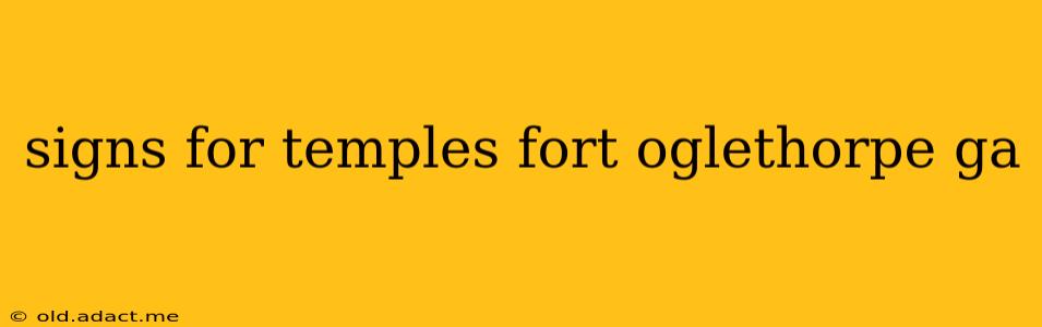signs for temples fort oglethorpe ga