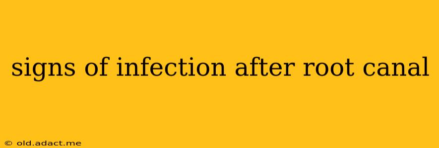 signs of infection after root canal
