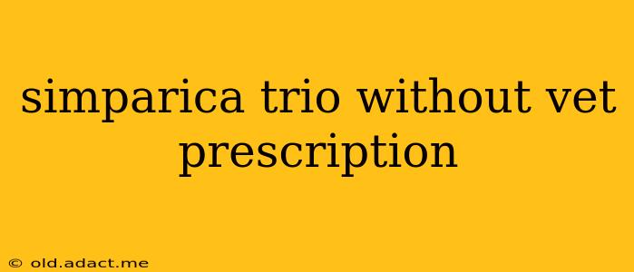 simparica trio without vet prescription