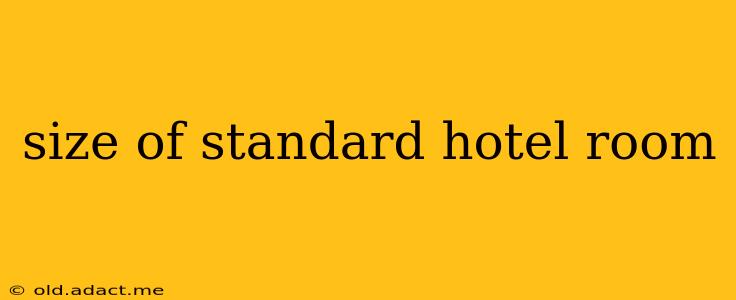 size of standard hotel room