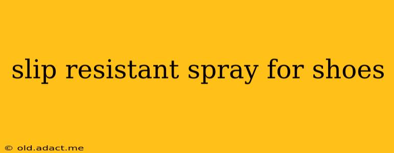 slip resistant spray for shoes