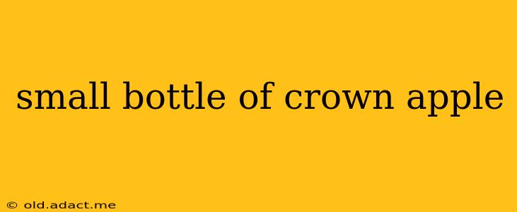 small bottle of crown apple