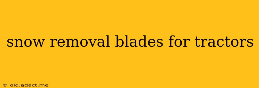 snow removal blades for tractors