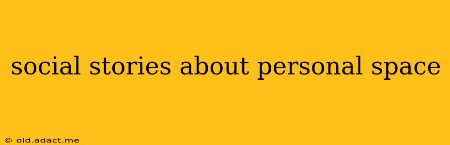 social stories about personal space