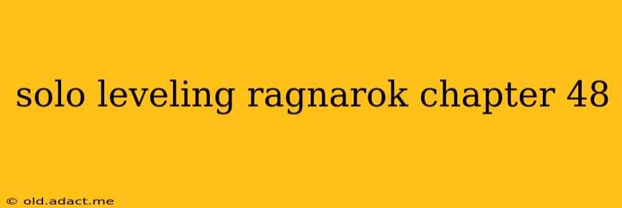 solo leveling ragnarok chapter 48