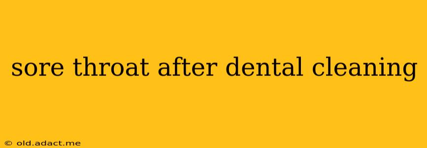 sore throat after dental cleaning
