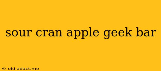 sour cran apple geek bar