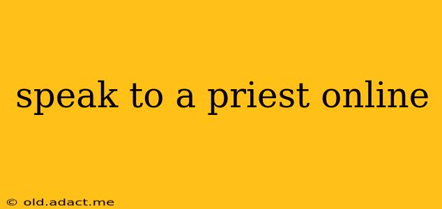 speak to a priest online