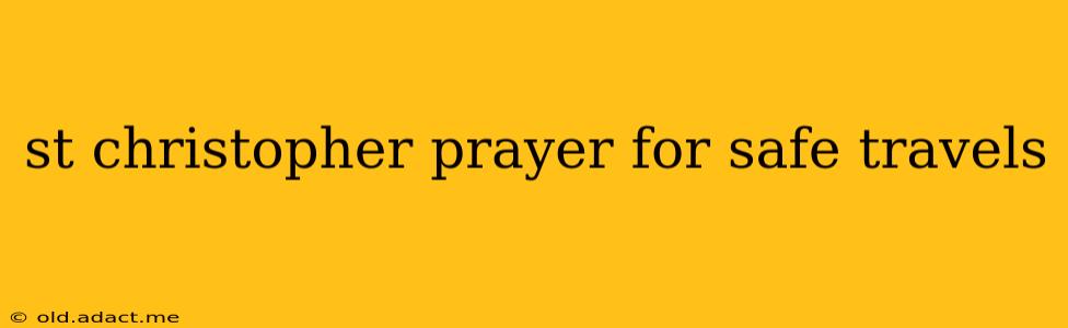 st christopher prayer for safe travels
