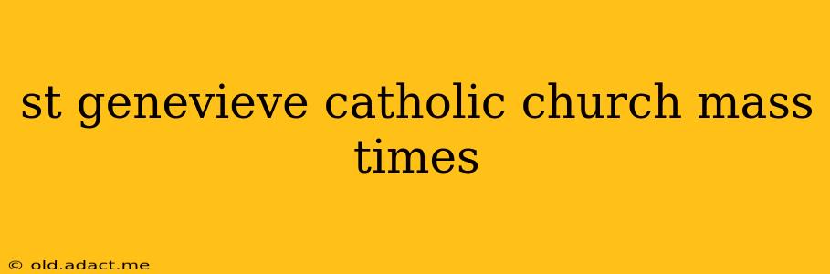 st genevieve catholic church mass times