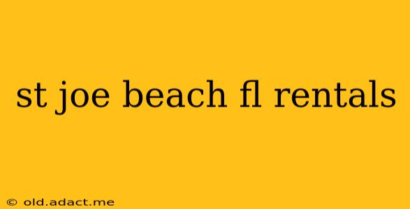 st joe beach fl rentals