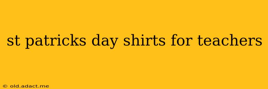 st patricks day shirts for teachers