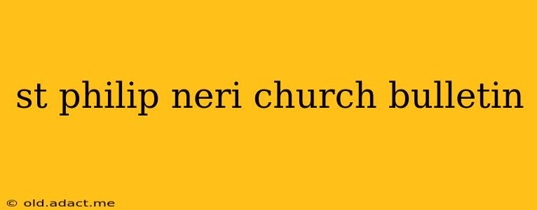 st philip neri church bulletin
