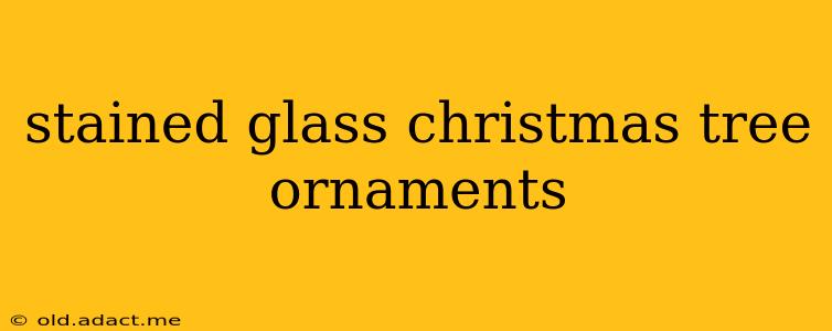 stained glass christmas tree ornaments