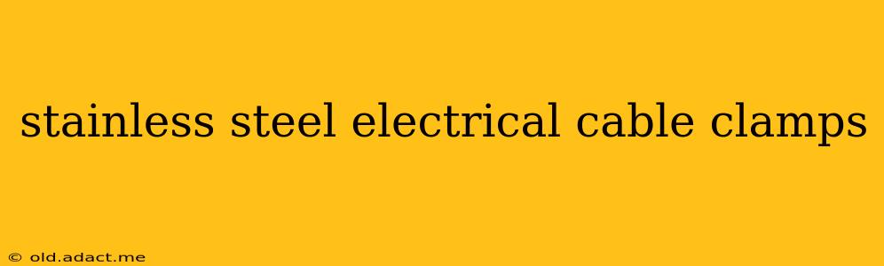 stainless steel electrical cable clamps