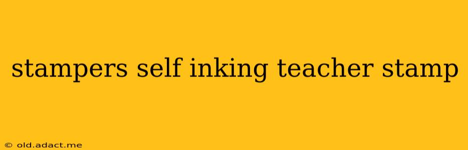 stampers self inking teacher stamp