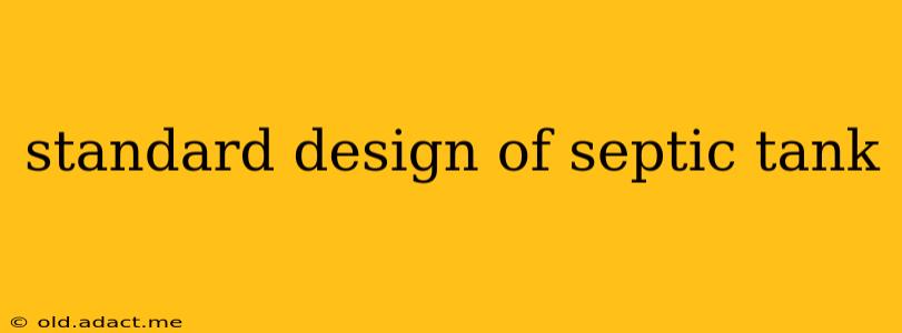 standard design of septic tank