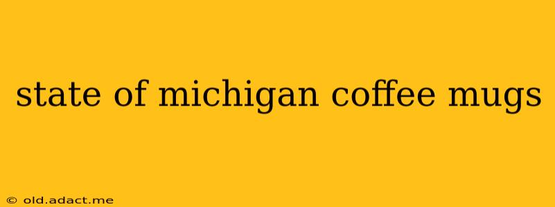 state of michigan coffee mugs