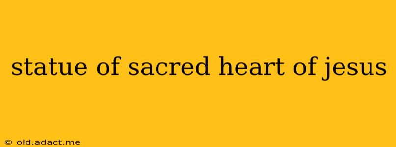 statue of sacred heart of jesus