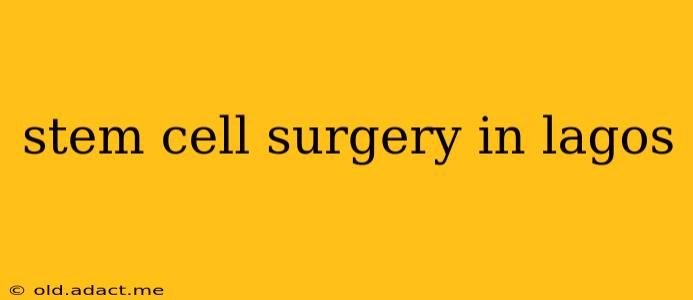 stem cell surgery in lagos