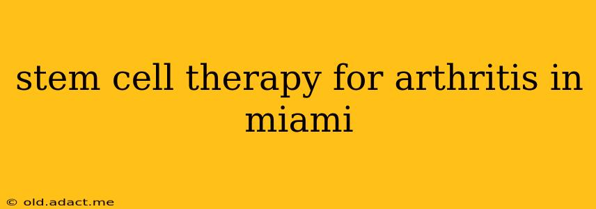 stem cell therapy for arthritis in miami