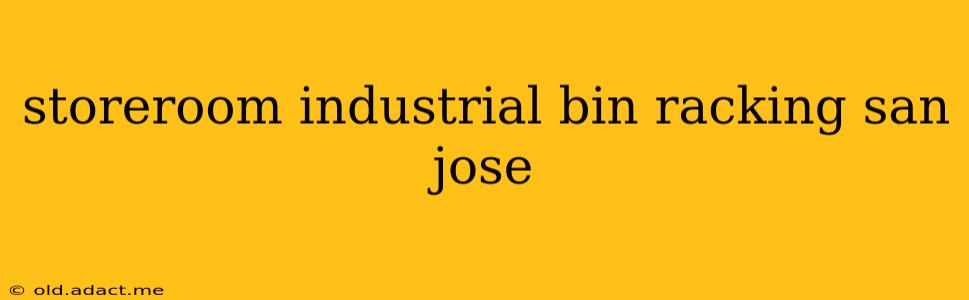 storeroom industrial bin racking san jose