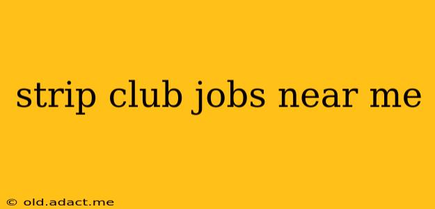 strip club jobs near me