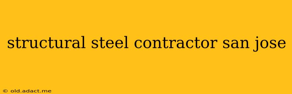 structural steel contractor san jose