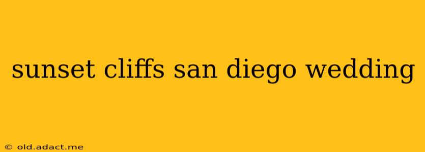 sunset cliffs san diego wedding