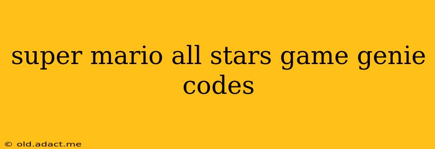 super mario all stars game genie codes