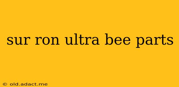 sur ron ultra bee parts