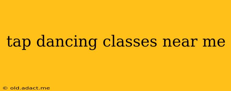 tap dancing classes near me