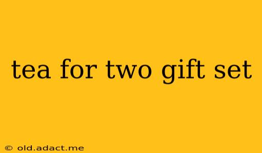 tea for two gift set