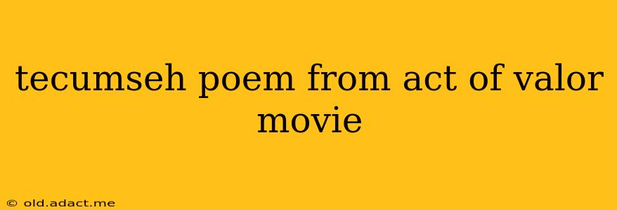 tecumseh poem from act of valor movie