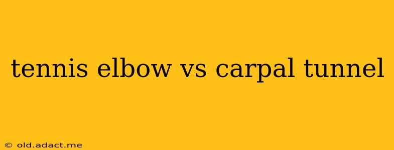 tennis elbow vs carpal tunnel