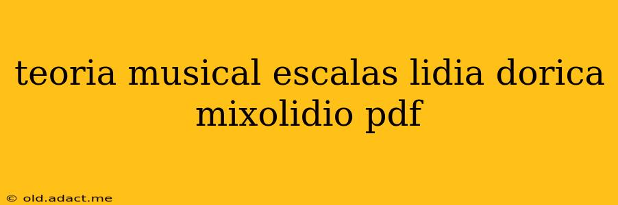 teoria musical escalas lidia dorica mixolidio pdf