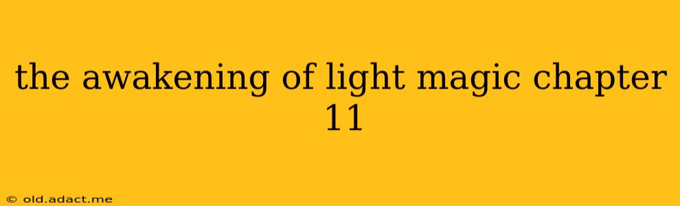 the awakening of light magic chapter 11
