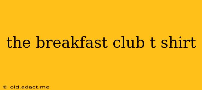 the breakfast club t shirt