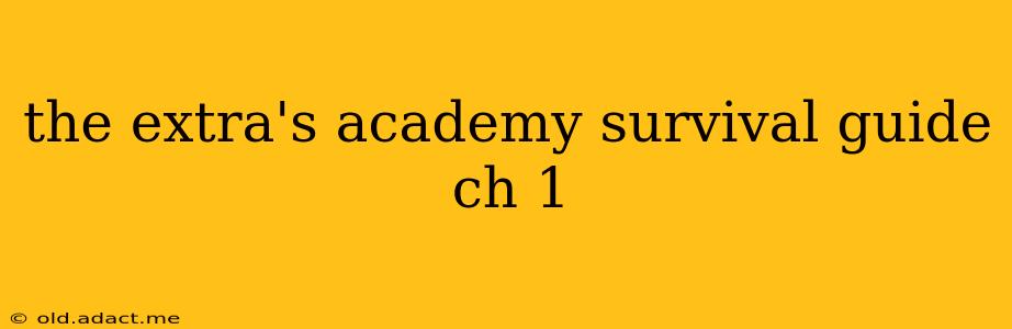 the extra's academy survival guide ch 1