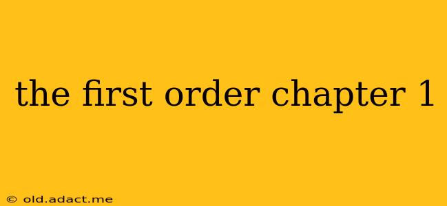 the first order chapter 1