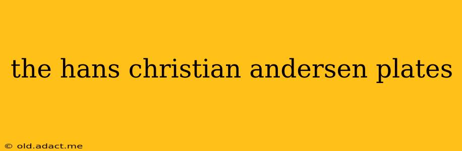 the hans christian andersen plates