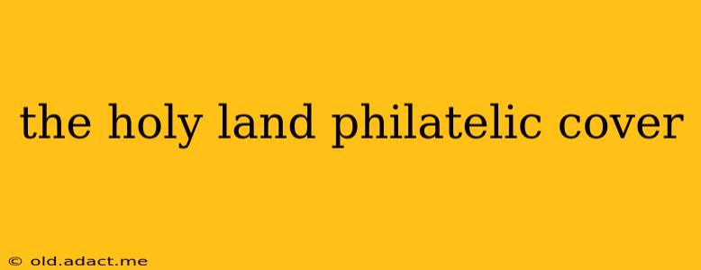 the holy land philatelic cover