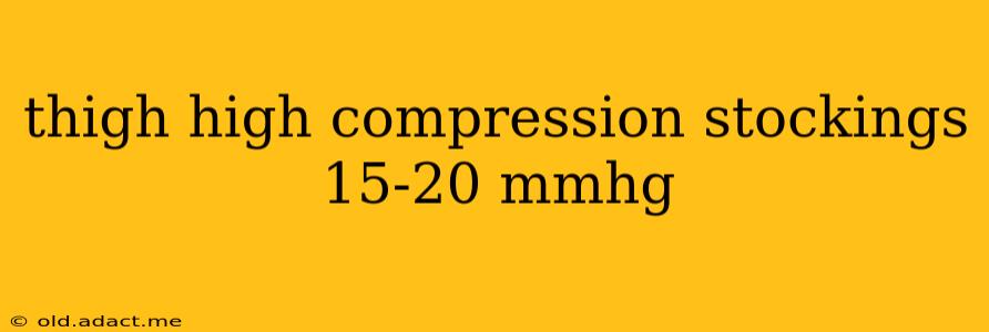 thigh high compression stockings 15-20 mmhg
